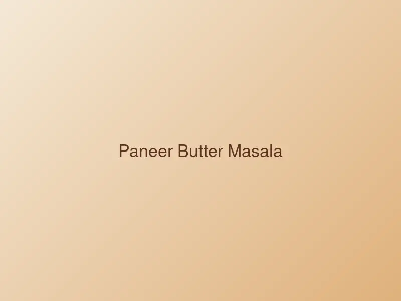 Paneer butter masala in a creamy orange tomato gravy
