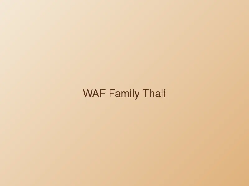 WAF family thali platter with curries, rice, breads and dessert